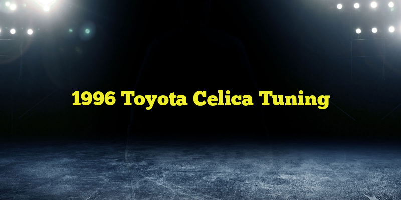 1996 Toyota Celica Tuning