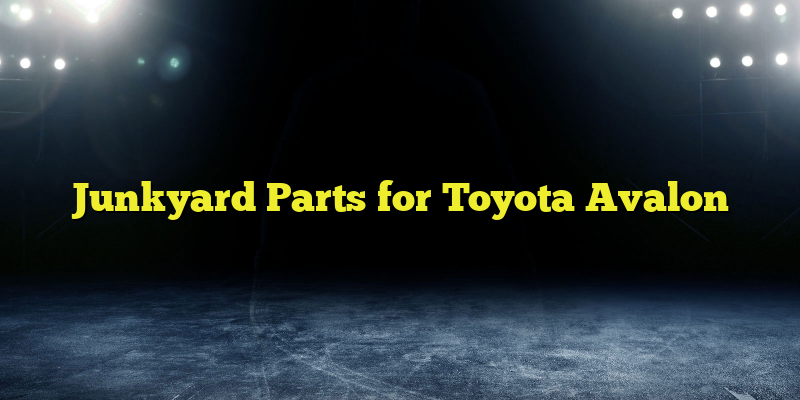 Junkyard Parts for Toyota Avalon