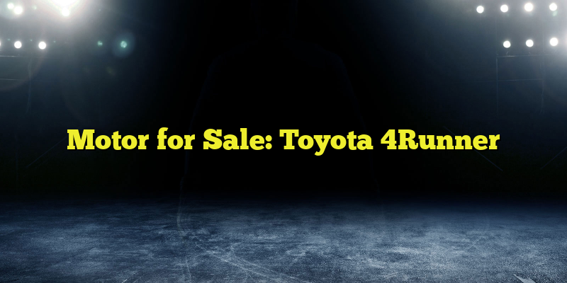 Motor for Sale: Toyota 4Runner