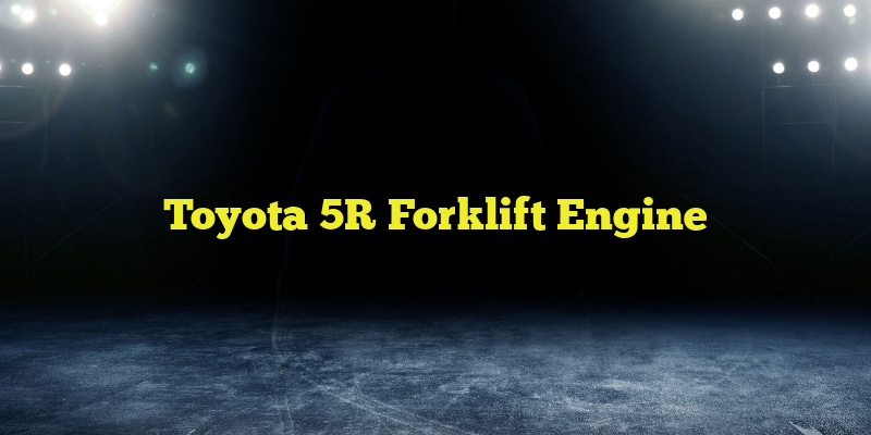 Toyota 5R Forklift Engine