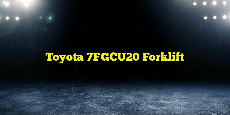 Toyota 7FGCU20 Forklift