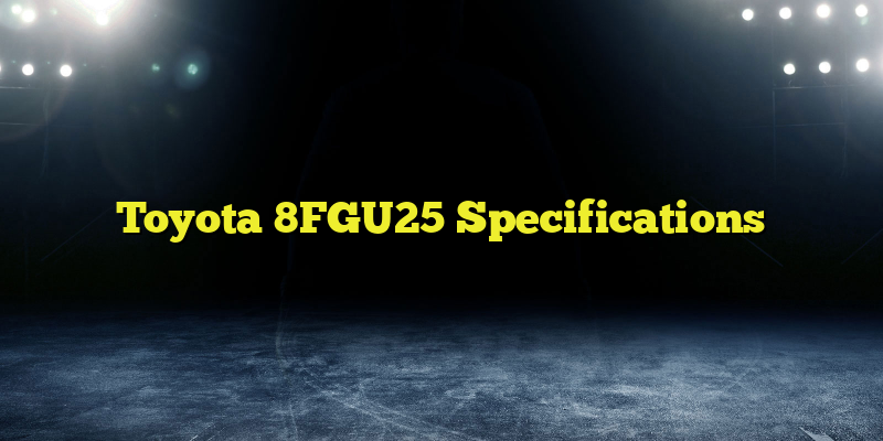 Toyota 8FGU25 Specifications