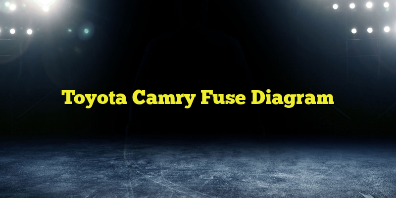 Toyota Camry Fuse Diagram