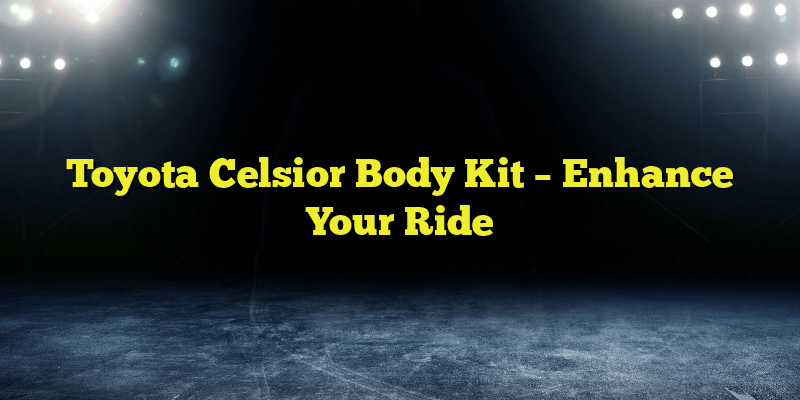 Toyota Celsior Body Kit – Enhance Your Ride