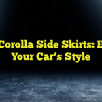 Toyota Corolla Side Skirts: Enhance Your Car’s Style